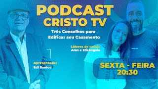 Três conselhos para edificar seu casamento  Podcast AO VIVO Alan e Elizangela [upl. by Yenaled]