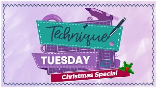 Christmas Technique Tuesday [upl. by Yolande]