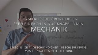 Physikalische Grundlagen einfach in knapp 13 Min Mechanik Teil 1 [upl. by Nay]