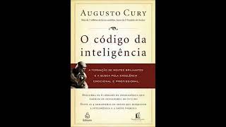 Áudio Livro O Código Da InteligênciaAugusto Cury [upl. by Dianna]