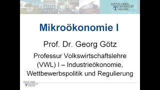 Mikroökonomie I  Vorlesung 1 Prof Dr Georg Götz [upl. by Benjamen]