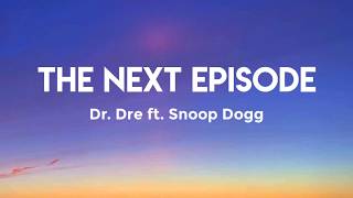 Dr Dre ft Snoop Dogg  The Next Episode Lyrics [upl. by Airogerg]