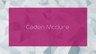 Caden Mcclure  appearance [upl. by Ruth560]