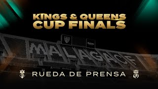 👑 RUEDA de PRENSA  Kings amp Queens Cup Finals desde Málaga ⚽ KingsampQueensCup [upl. by Goodyear]