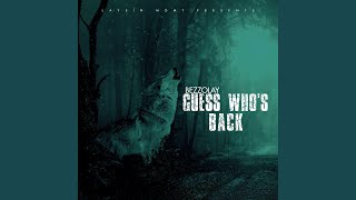 Guess Whos Back feat Bezzolay [upl. by Kremer]