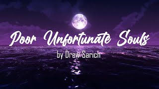 POOR UNFORTUNATE SOULS  Drew Sarich Ver Lyrics amp Vietsub [upl. by Primrose]