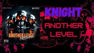 ANOTHER LEVEL  Full Album Official Release 💀🔥  Prod Knight [upl. by Alicea992]