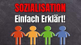 Sozialisation einfach erklärt Soziologie Grundbegriffe [upl. by Ellehcim]