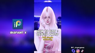 HOW TO EDIT  ZEPETO PHOTOwith Ibispaint x apk [upl. by Bevan]