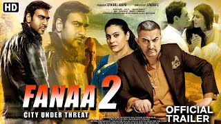 Fanaa movie 2 official trailer Ajay Devgan Kajol Aamir Khan Invisible story Of in this Year [upl. by Means941]