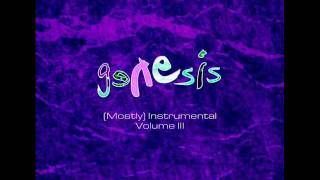 Genesis  A Mostly Instrumental Album The Third and Final Volume [upl. by Madaras]