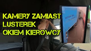 Kamery zamiast lusterek  Ciężarówka   Okiem kierowcy zawodowego Cała prawda [upl. by Leede]