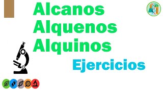 ALCANOS ALQUENOS Y ALQUINOS Ejercicios y Nomenclatura [upl. by Signe]