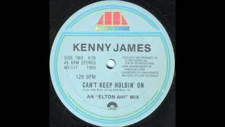 Kenny James  Cant Keep Holdin On [upl. by Chard]