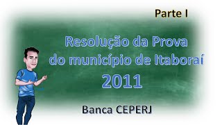 Resolução da prova de Matemática do Município de Itaboraí de 2011 Parte I Questão 31 até 37 [upl. by Ruth]