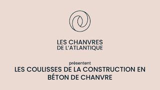 Les Coulisses de la construction en béton de chanvre [upl. by Fayre]