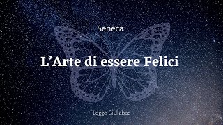 LARTE DI ESSERE FELICI🦋LSENECA audiolibro integrale [upl. by Asselim]