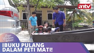 Ibuku Pulang Dalam Peti Mati  Tangis Kehidupan Wanita  ANTV Eps 02 8 Oktober 2018 [upl. by Vic]