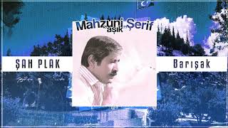 Aşık Mahzuni Şerif  Barışak  Şah Plak [upl. by Attelrak398]