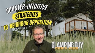 Five Strategies to Address Neighbor Opposition to Your Glamping Operation [upl. by Kate]