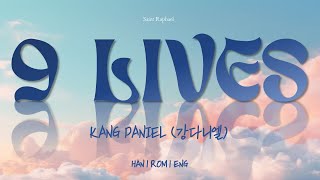 KANG DANIEL quot9 LIVESquot Lyrics 강다니엘 9 LIVES 가사 HanRomEng [upl. by Harraf]