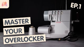 Master Your Overlocker or Serger  Episode 1  Introduction to OverlockingSerging [upl. by Nimzzaj]