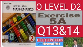 OXFORD 7TH EDITION NEW SYLLABUS MATHEMATICS 2 EXERCISE 5AQUESTION 13amp14D2 Math O LEVELEx5AQ13 [upl. by Pooley]