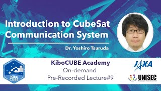 Lecture9 Subsystem Lecture for CubeSat Communication System KiboCUBE Academy [upl. by Aruon]