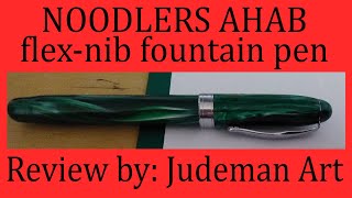 Noodlers Ahab  flex fountain pen  ReReview [upl. by Arama]