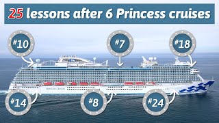 25 lessons after 6 recent Princess cruises [upl. by Frendel]