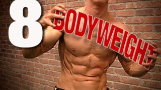 8 Best Bodyweight Exercises Ever HIT EVERY MUSCLE [upl. by Gruber650]