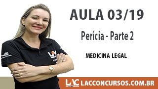 Perícia Parte 2  Medicina Legal  0319 [upl. by Hagai182]