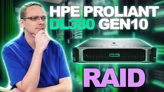 HPE ProLiant DL380 Gen10 Server  RAID Overview  Card Options  Installation  RAID Configuration [upl. by Cimbura841]