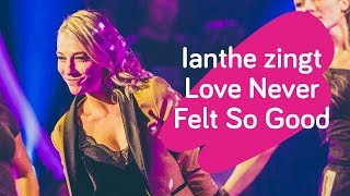 Genieten met Ianthe Taverniers performance van Love never felt so good [upl. by Ledairam]