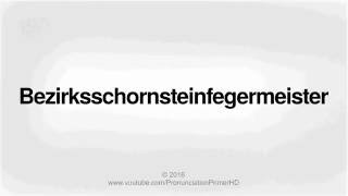 How To Pronounce Bezirksschornsteinfegermeister  Pronunciation Primer HD [upl. by Ainej650]