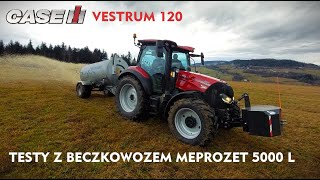 CASE IH Vestrum 120 testy z beczkowozem Meprozet [upl. by Mchail]