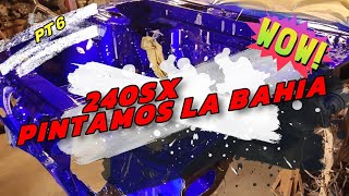 Armando un 240sx Swap de Motor LS 53 Parte 6 PINTURA BAHIA TRICAPA TINTA CANDY SAYER [upl. by Hulbard]