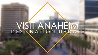 Visit Anaheim Destination Update [upl. by Innavoj]