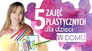 5 ZAJĘĆ PLASTYCZNYCH dla dzieci 🧸 Czyli jak kreatywnie spędzić czas z dzieckiem [upl. by Seema]