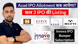 Azad IPO Allotment Status  कल 3 IPO की Listing  Innova IPO  Jayesh Khatri [upl. by Tnahsarp860]