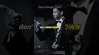 Don’t Back Down denzelwashington bestspeech motivationalspeach backdown successmindset mindset [upl. by Lessur]