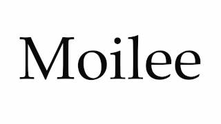 How to Pronounce Moilee [upl. by Jaf]