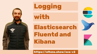 ECSV2 Logging with Elasticsearch Fluentd and Kibana [upl. by Olenta924]