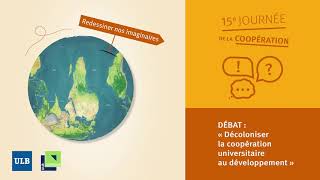 Débat quotDécoloniser la coopération universitaire au développementquot [upl. by Nitsirhc251]