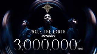 Slot Machine – Walk The Earth Official Music Video [upl. by Sicular]