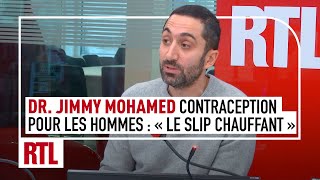 Dr Jimmy Mohamed  quotLe slip chauffantquot la contraception les hommes aussi peuvent lassumer [upl. by Wie]