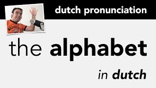 Learn Dutch Alphabet  Pronunciation [upl. by Daven30]