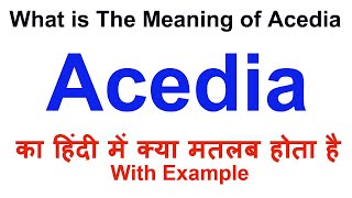 Acedia Meaning in Hindi  Acedia Definition  Acedia Ka Matlab Kya Hota Hai  Acedia in Hindi [upl. by Sherborn]