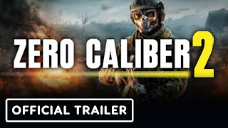 Zero Caliber 2  Official Release Date Trailer  Upload VR Showcase [upl. by Netsriik]