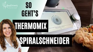 Thermomix Spiralschneider für deinen Gemüse Style  Einfach erklärt [upl. by Banks]